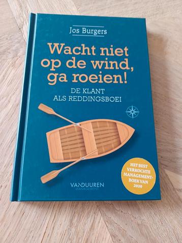 Jos Burgers - Wacht niet op de wind, ga roeien beschikbaar voor biedingen