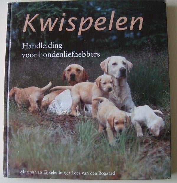 Kwispelen - handleiding voor hondenliefhebbers - hc, Gelezen, Honden, Marina van Eijkelenburg & Loes van den Bogaard, Ophalen of Verzenden
