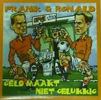 Frank & Ronald (De Boer)- Geld maakt niet gelukkig, 1 single, Ophalen of Verzenden, Zo goed als nieuw, Nederlandstalig