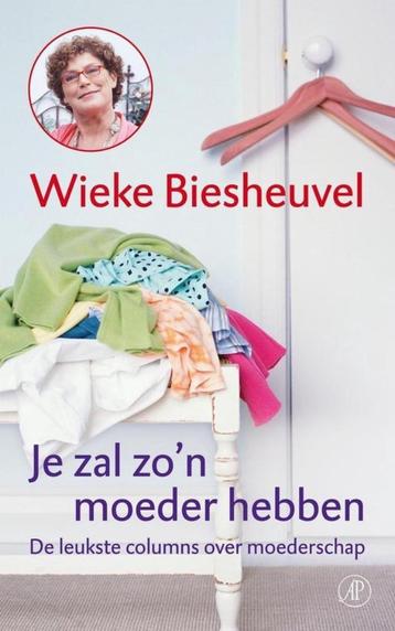 Je zal zo'n moeder hebben - Wieke Biesheuvel beschikbaar voor biedingen