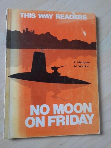 NO MOON ON FRIDAY door L Mellgren This way readers engels  beschikbaar voor biedingen