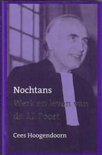 Cees Hoogendoorn - Nochtans - Leven en werk Ds. J.J. Poort, Boeken, Ds. J.J. Poort, Christendom | Protestants, Ophalen of Verzenden