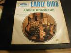 Andre Brasseur - Early Bird ,..,.,.,.,., Ophalen of Verzenden