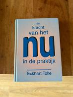 Eckhart Tolle - De kracht van het nu in de praktijk, Boeken, Achtergrond en Informatie, Spiritualiteit algemeen, Ophalen of Verzenden