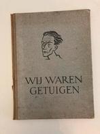 BOEK ‘Wij Waren Getuigen’ (Piet Klaasse) 1946., Ophalen of Verzenden