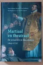 Martiaal en theatraal De Jezuïeten in Ravenstein 1643 - 1772, Boeken, Ophalen of Verzenden, 17e en 18e eeuw, Nieuw, Tom Gribnau en anderen