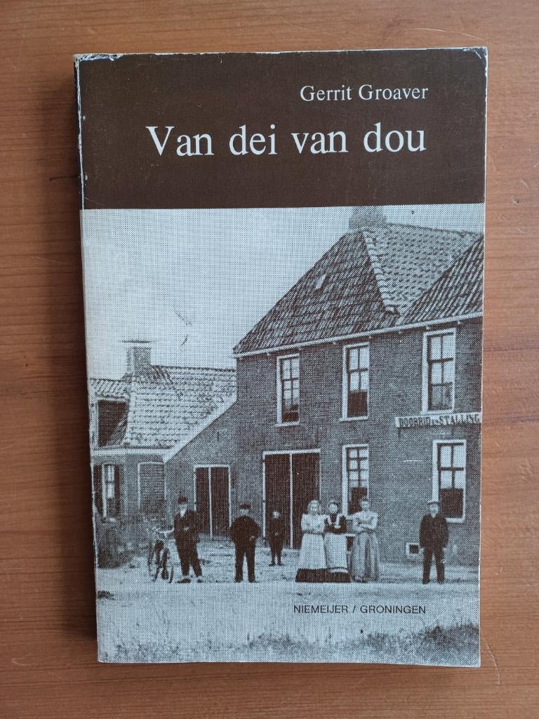 Van dei van dou, Boeken, Gelezen, Gerrit Groaver, Ophalen of Verzenden, Groningen