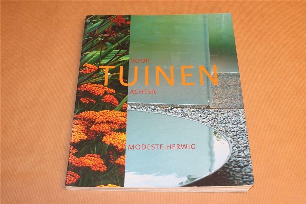 Tuinen. Voor, achter. Modeste Herwig., Boeken, Wonen en Tuinieren, Ophalen of Verzenden, Zo goed als nieuw, Tuinontwerpen