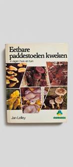Boek Eetbare paddenstoelen kweken in eigen huis en tuin, Gelezen, Bloemen, Planten en Bomen, Jan Lelley, Ophalen of Verzenden