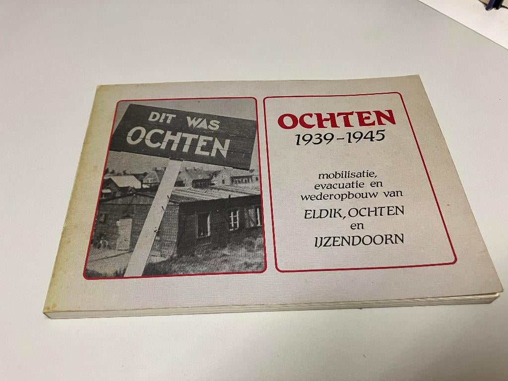 Ochten 1939 1945 Elden IJzendoorn, Boeken, Ophalen of Verzenden, Tweede Wereldoorlog, Gelezen, Algemeen