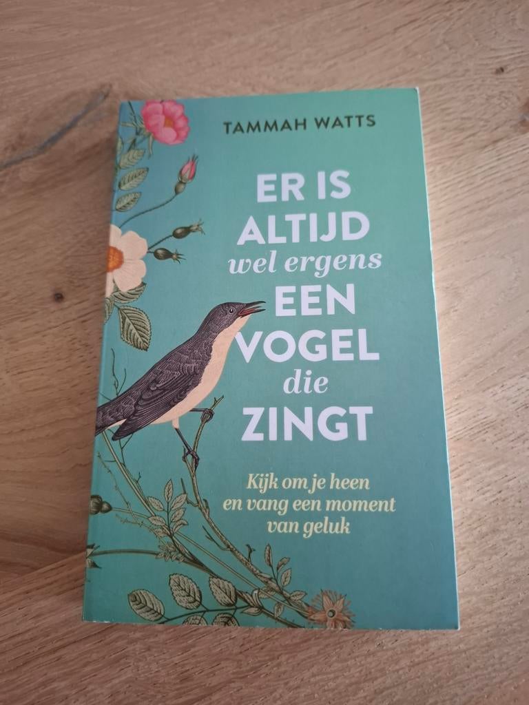Er is altijd wel ergens een vogel die zingt - Tammah Watts, Ophalen of Verzenden, Zo goed als nieuw, Tammah Watts