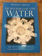 De Boodschap van Water - Masaru Emoto, Boeken, Ophalen of Verzenden, Zo goed als nieuw, Spiritualiteit algemeen, Achtergrond en Informatie
