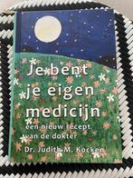 Dr. Judith M. Kocken - Je bent je eigen medicijn, Boeken, Ophalen of Verzenden, Zo goed als nieuw, Dr. Judith M. Kocken