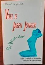 Voel je jaren jonger - Maria-Elisabeth Lange-Ernst, Ophalen of Verzenden, Zo goed als nieuw