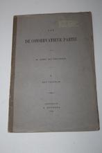 Mr. Groen van Prinsterer - Aan de conservatieve partij, afd1, Antiek en Kunst, Ophalen of Verzenden