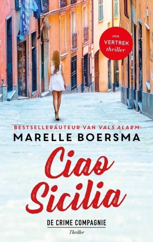 Marelle Boersma - Ciao Sicilia ( een vertrek thriller ), Boeken, Thrillers, Zo goed als nieuw, Nederland, Ophalen of Verzenden