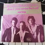 McGuinn, Clark & Hillman - Don't You Write Her Off., Ophalen of Verzenden, Gebruikt, Pop, Single