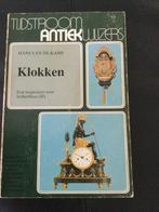 Klokken. Hans van de Kamp o.a. Tafelklokken, pendulerie.., Ophalen of Verzenden, Gelezen