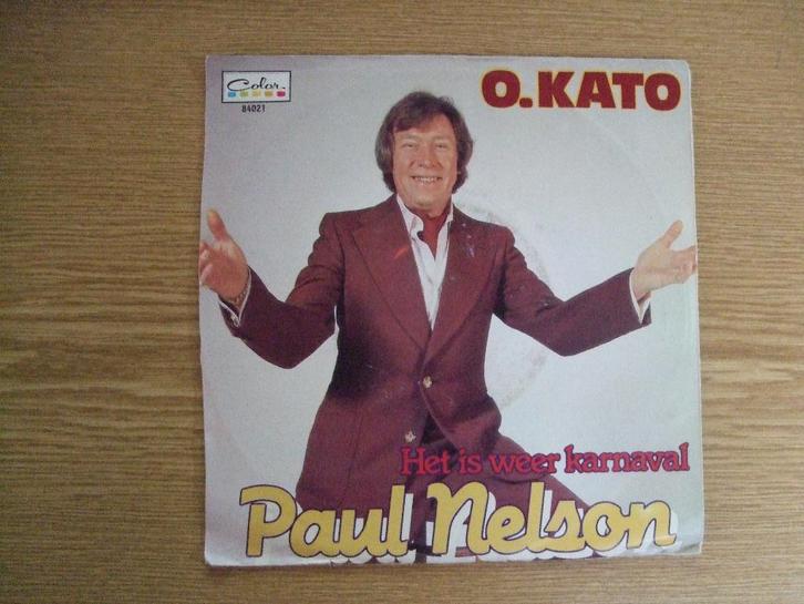 PAUL NELSON    O. KATO / HET IS WEER KARNAVAL, Cd's en Dvd's, Vinyl Singles, Zo goed als nieuw, Single, Nederlandstalig, 7 inch