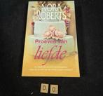 Nora Roberts - Proeven van liefde, Ophalen of Verzenden, Gelezen, Nederland