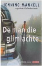 Henning Mankell De man die glimlachte, Ophalen of Verzenden, Zo goed als nieuw, Henning Mankell