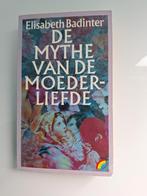 Elisabeth Badinter - De mythe van de moederliefde, Boeken, Ophalen of Verzenden, Zo goed als nieuw