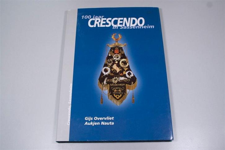 100 jaar Crescendo Sassenheim — Historie, Boeken, Geschiedenis | Wereld, Zo goed als nieuw, Europa, Ophalen of Verzenden