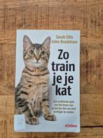 Zo train je je kat - Sarah Ellis & John Bradshaw, Boeken, Ophalen of Verzenden, Zo goed als nieuw, Overige onderwerpen, Sarah Ellis, John Bradshaw