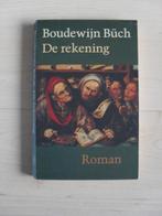 Boudewijn Buch De Rekening  (gesigneerd), Boeken, Literatuur, Gelezen, Boudewijn Büch, Ophalen of Verzenden, Nederland