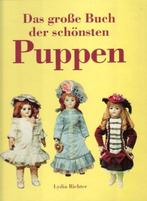 Boek: Das grosse Buch der Schönsten Puppen. Lydia Richter, Ophalen of Verzenden, Zo goed als nieuw, Overige typen