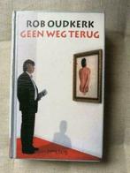 Rob Oudkerk - Geen weg terug, Ophalen of Verzenden, Gelezen, Rob Oudkerk, Nederland
