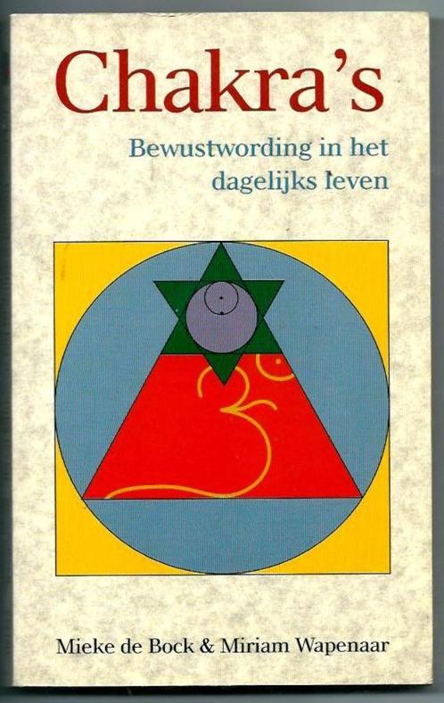 Chakra's - Mieke de Bock & Miriam Wapenaar, Boeken, Esoterie en Spiritualiteit, Zo goed als nieuw, Instructieboek, Overige onderwerpen