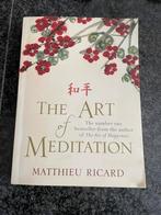 The art of meditation/ Matthieu Ricard, Ophalen of Verzenden, Zo goed als nieuw