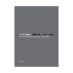 Ai Weiwei: Spatial Matters - Art Architecture and Activism, Ophalen of Verzenden, Nieuw, Schilder- en Tekenkunst