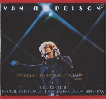 Van Morrison It's Too Late To Stop Now Volume I nieuw beschikbaar voor biedingen