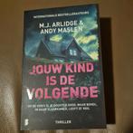 Jouw Kind Is De Volgende - M.J. Arlidge & Andy Maslen, Boeken, Ophalen of Verzenden, Zo goed als nieuw, M.J. Arlidge & Andy Maslen
