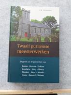 J.M. Vermeulen - Twaalf puriteinse meesterwerken, Boeken, Godsdienst en Theologie, Ophalen of Verzenden, Zo goed als nieuw, J.M. Vermeulen