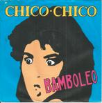 Chico Chico – Bamboleo (1988), 7 inch, Single, Ophalen of Verzenden, Zo goed als nieuw