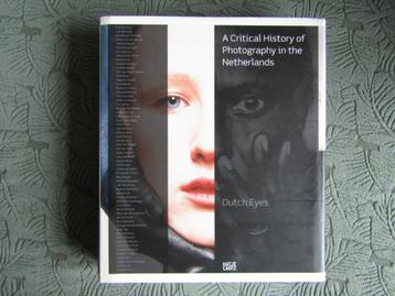 Dutch Eyes A Critical History Of Photography The Netherlands beschikbaar voor biedingen