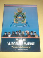 75 jaar Vliegende Marine Marine Luchtvaartdienst MLD, Ophalen of Verzenden, Gebruikt, Boek of Tijdschrift
