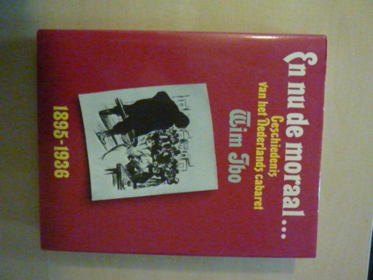 Wim Ibo - En nu de moraal 1895-1936 + 1936-1981, Boeken, Kunst en Cultuur | Dans en Theater, Zo goed als nieuw, Cabaret, Verzenden