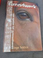 Grondwerk met paarden - Inge Teblick, Ophalen of Verzenden, Gelezen, Overige onderwerpen