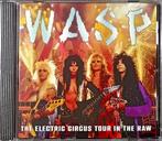 W.A.S.P. CD THE ELECTRIC CIRCUS TOUR IN THE RAW LTD, Ophalen of Verzenden, Zo goed als nieuw