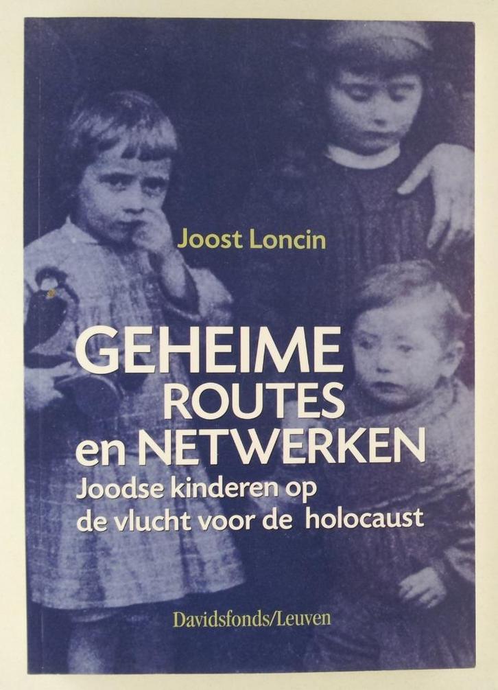 Loncin, Joost - Geheime routes en netwerken / Joodse kindere, Boeken, Geschiedenis | Wereld, Gelezen, Europa, 20e eeuw of later