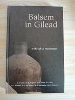 Balsem in Gilead-wekelijkse meditaties, Ophalen, Nieuw, Christendom | Protestants, Diverse auteurs