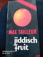 Max Tailleur  Jiddisch fruit, Boeken, Ophalen of Verzenden, Zo goed als nieuw