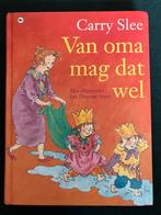 Van oma mag dat wel - Carry Slee, Fictie algemeen, Jongen of Meisje, Ophalen of Verzenden, Zo goed als nieuw