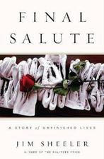 Final Salute A Story of Unfinished Lives Jim Sheeler, Boeken, Psychologie, Zo goed als nieuw, Verzenden
