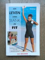 Boek " Een leven lang slank en fit " van Els Nelissen, Gelezen, Dieet en Voeding, Els Nelissen, Ophalen of Verzenden