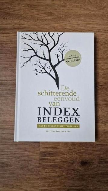 De schitterende eenvoud van indexbeleggen Jacques Wintermans beschikbaar voor biedingen